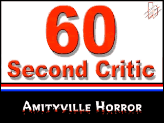 Amityville 60 Second Review