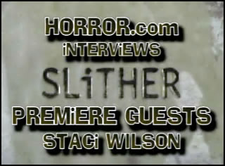 Slither: Interviews 2